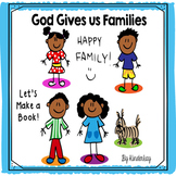 God Gives Us Families - Let's Make a Book