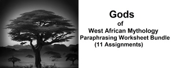 Preview of Gods of West African Mythology Paraphrasing Worksheet Bundle (11 Assignments)