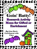 Goin’ Batty! Research Activity Menu for Gifted or Enrichment