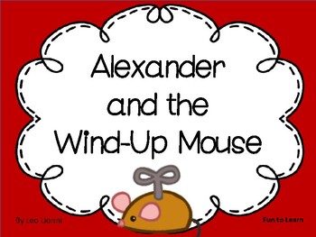 Alexander And The Wind Up Mouse 46 Pages Common Core Activities