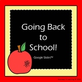 Going Back to School!  Google Classroom™
