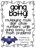 Going Batty! ~ Multiplying Multi-Digit Whole Numbers with Bats!