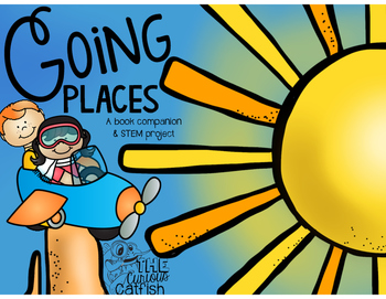 Preview of Going Places: Book Companion and STEM Project