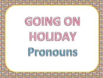 Preview of Going on Holiday - Pronouns