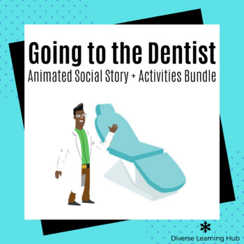 Preview of Going to the Dentist Animated Social Story + Activities Bundle