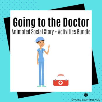 Preview of Going to the Doctor Animated Social Story + Activities Bundle for Autism / SPED