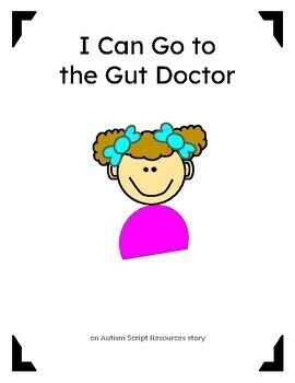 Preview of Going to the GI Doctor Social Story (Girl 1)
