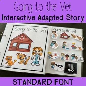 Preview of Going to the Vet- Interactive Adapted Story (Standard Font)