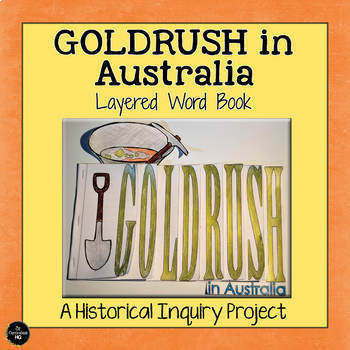 Preview of Gold Rush Layered Word Book - HASS Inquiry Project