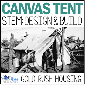 Preview of Gold Rush STEM Activity The Tent Colonial Life