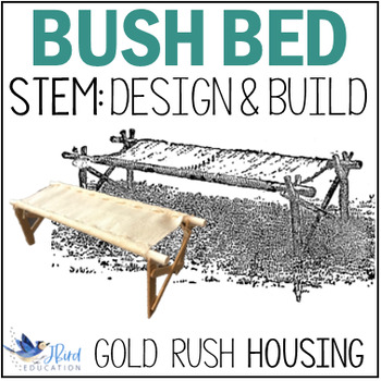 Preview of Gold Rush STEM Activity Bush Beds Colonial Life