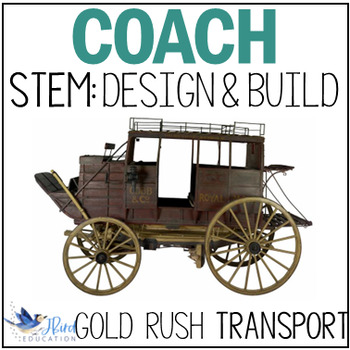 Preview of Gold Rush STEM Activity The Cobb and Co Coach Colonial Life