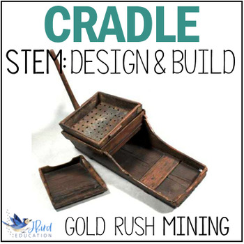 Preview of Gold Rush STEM Activity The Cradle Colonial Life