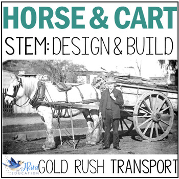 Preview of Gold Rush STEM Activity The Horse and Cart Colonial Life