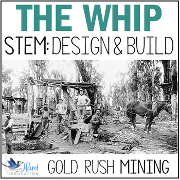 Preview of Gold Rush STEM Activity The Whip Colonial Life