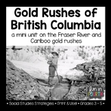 Gold Rushes of British Columbia: Fraser River and Cariboo