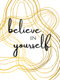 Gold and Gorgeous - wall poster 2 - Believe in Yourself
