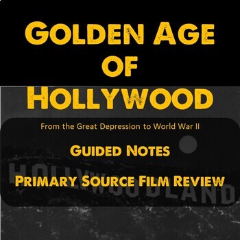 Preview of Golden Age of Hollywood (1930-1948) Guided Notes & Primary Source Work!