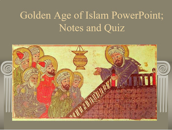 Preview of Golden Age of Islam PowerPoint; Guided Note-Taker and Quiz