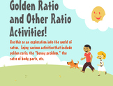 Golden Ratio and Other Ratio Activities!