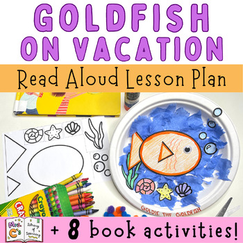 Preview of Goldfish on Vacation Summer Read Aloud and Activities | Book Companion