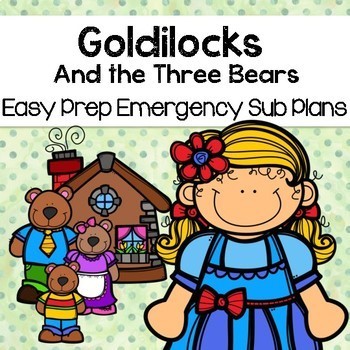 Preview of Goldilocks And The Three Bears Sub Plans for Kindergarten
