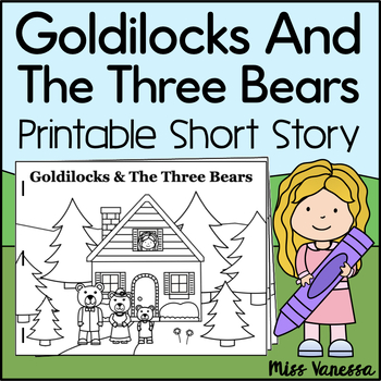 Preview of Goldilocks And The Three Bears Printable Short Story