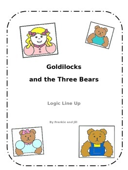 Preview of Goldilocks Logic Line Up NO PREP!!!  common core aligned