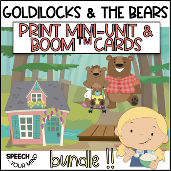 Preview of Goldilocks Print Mini-Unit & Boom Cards™ BUNDLE | Language Skills & Concepts