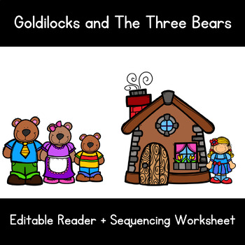 Preview of Goldilocks and The Three Bears Editable Emergent Reader & Sequencing Worksheet