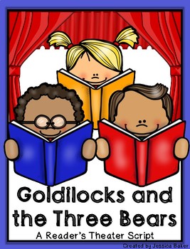 goldilocks three bears script first grade