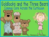 Goldilocks and the Three Bears, Common Core Across the Curriculum