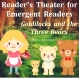 Goldilocks and the Three Bears Reader's Theater for Emerge