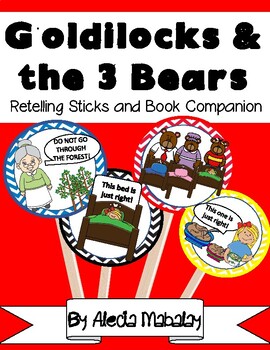 Goldilocks and the Three Bears: Retelling Sticks & Book Companion