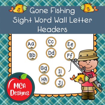 Gone Fishing Sight Word Wall Letter Headers by MCA Designs