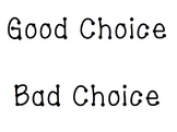 Good Choice vs. Bad Choice