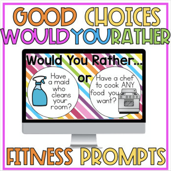 Preview of Good Choices Would You Rather - Fitness, Conversation or Writing Prompts
