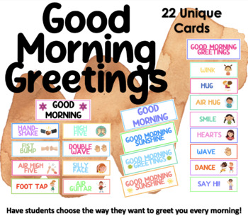 Preview of Good Morning Greeting Choice Cards - Classroom Greeting - 22 Colorful Cards