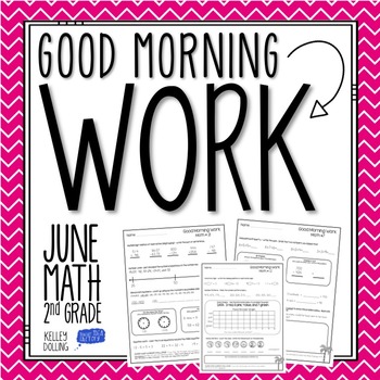 2nd Grade Morning Work (Math - June) by Kelley Dolling - Teacher Idea ...