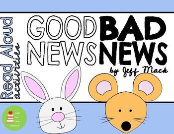 Preview of Good News Bad News Read-Aloud by Jeff Mack l Literacy Activities