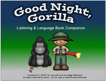 Good Night, Gorilla: A Listening and Language Book Companion by K Ratliff