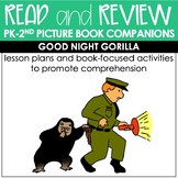 Good Night Gorilla Preschool - 2nd grade Book Companion fo