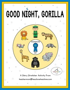 Good Night, Gorilla - Story Sequencing by Teach Me Teach Me | TpT