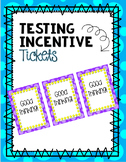 Testing Incentive Tickets
