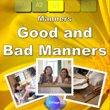 Preview of Good and Bad Manners : Complete ESL Lesson for Mid-level (B1) Learners