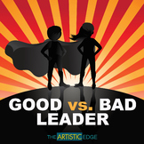 Good vs. Bad Leader - Visual Arts & Character Education Activity