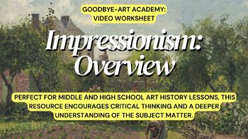 Preview of Goodbye-Art Academy Video Worksheet: Impressionism Overview