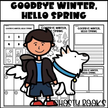 Preview of Goodbye Winter, Hello Spring Book Companion Writing Response Coloring Sequencing