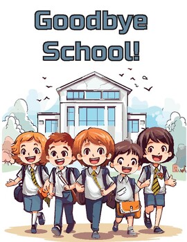 Preview of Goodbye school - goodbye poster - letter size- printable file
