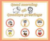 Goodmorning/Goodbye Greeting